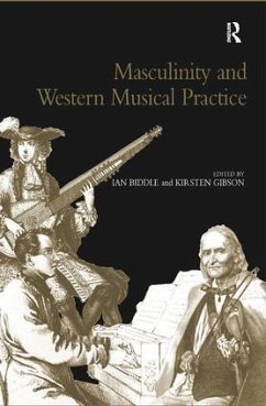 Masculinity and Western Musical Practice - Gibson, Kirsten