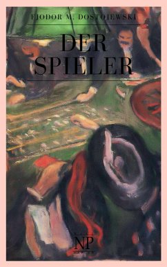 Der Spieler (eBook, ePUB) - Dostojewski, Fjodor Michailowitsch