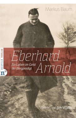 Eberhard Arnold (eBook, ePUB) - Baum, Markus