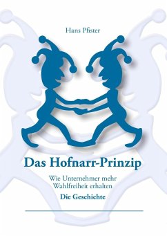 Das Hofnarr-Prinzip (eBook, ePUB) - Pfister, Hans