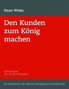Den Kunden zum König machen (eBook, ePUB) - Weiss, H.