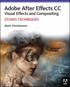 Adobe After Effects CC Visual Effects and Compositing Studio Techniques (eBook, ePUB) - Christiansen, Mark