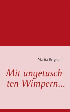 Mit ungetuschten Wimpern... (eBook, ePUB) Mit ungetuschten Wimpern... (eBook, ePUB)