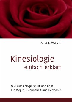 Kinesiologie einfach erklärt (eBook, ePUB) - Waidele, Gabriele