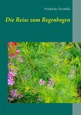 Die Reise zum Regenbogen (eBook, ePUB)