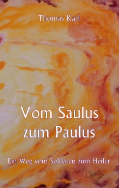 Vom Saulus zum Paulus (eBook, ePUB) - Karl, Thomas