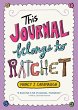 This Journal Belongs to Ratchet (eBook,... - Bild 1