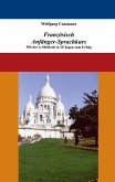 Französisch Anfänger-Sprachkurs: Mit der A-Methode in 10 Tagen zum Erfolg (eBook, ePUB)