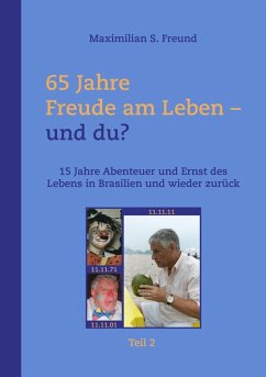 65 Jahre Freude am Leben und Du? Teil II (eBook, ePUB)