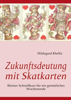 Zukunftsdeutung mit Skatkarten (eBook, ePUB) - Khelfa, Hildegard