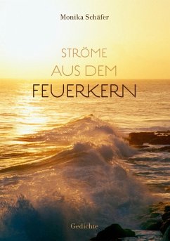 Ströme aus dem Feuerkern (eBook, ePUB) - Schäfer, Monika