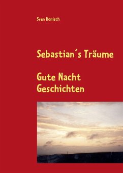 Sebastian's Träume (eBook, ePUB) Sebastian's Träume (eBook, ePUB)