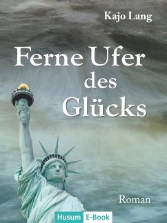 Ferne Ufer des Glücks (eBook, ePUB) - Lang, Kajo