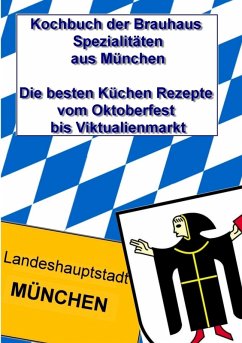 Kochbuch der Brauhaus Spezialitäten aus München (eBook, ePUB)