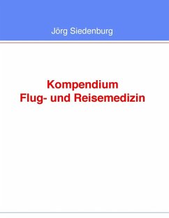 Kompendium Flug- und Reisemedizin (eBook, ePUB) - Siedenburg, Jörg