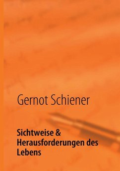 Sichtweise & Herausforderungen des Lebens (eBook, ePUB) - Schiener, Gernot