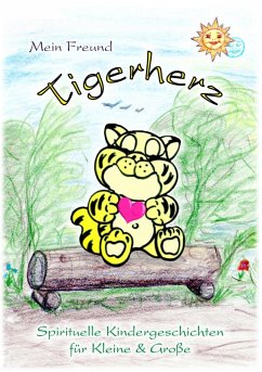 Mein Freund Tigerherz (eBook, ePUB) - El Mogar Ba, Nathanael