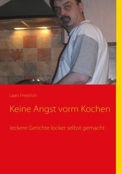Keine Angst vorm Kochen (eBook, ePUB) - Friedrich, Laars