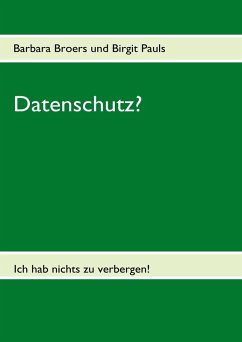 Datenschutz? (eBook, ePUB) - Broers, Barbara; Pauls, Birgit