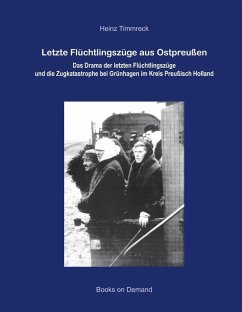 Letzte Flüchtlingszüge aus Ostpreußen (eBook, ePUB)