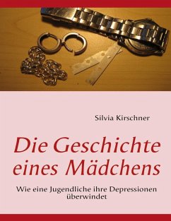Die Geschichte eines Mädchens (eBook, ePUB) - Kirschner, Silvia