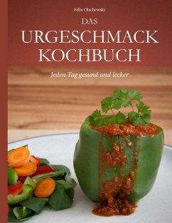Das Urgeschmack-Kochbuch (eBook, ePUB)