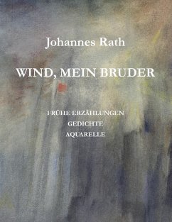 Wind, mein Bruder (eBook, ePUB) - Rath, Johannes