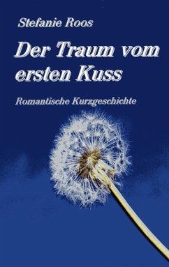 Der Traum vom ersten Kuss (eBook, ePUB)