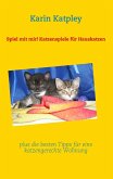 Spiel mit mir! Katzenspiele für Hauskatzen plus die besten Tipps für eine katzengerechte Wohnung (eBook, ePUB)