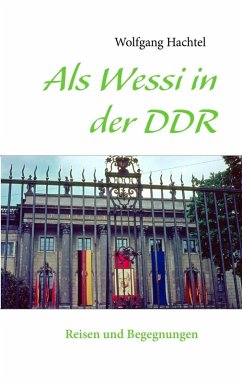 Als Wessi in der DDR (eBook, ePUB) - Hachtel, Wolfgang