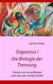 Orgasmus I - Die Biologie der Trennung (eBook, ePUB)