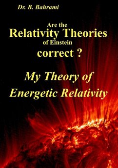 Are the Relativity Theories of Einstein correct? (eBook, ePUB) - Bahrami, Bahram
