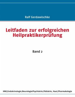 Leitfaden zur erfolgreichen Heilpraktikerprüfung (eBook, ePUB)