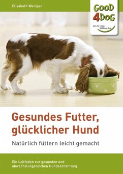 Gesundes Futter, glücklicher Hund (eBook, ePUB)
