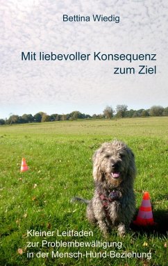 Mit liebevoller Konsequenz zum Ziel (eBook, ePUB)