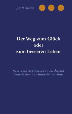 Der Weg zum Glück oder zum besseren Leben (eBook, ePUB) - Winnefeld, Jens