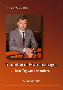 Traumberuf Hotelmanager .. kein Tag wie der andere (eBook, ePUB)