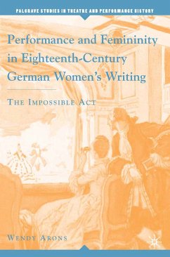 Performance and Femininity in Eighteenth-Century German Women's Writing (eBook, PDF) - Arons, W.