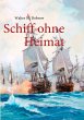 Schiff ohne Heimat (eBook, ePUB) - Bild 1