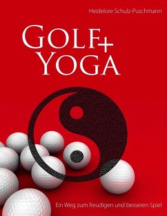 Cover Golf + Yoga - Ein Weg zum freudigen und besseren Spiel (eBook, ePUB)