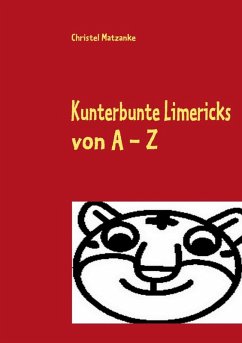 Kunterbunte Limericks von A - Z (eBook, ePUB) - Matzanke, Christel