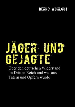 Jäger und Gejagte (eBook, ePUB) - Wohlgut, Bernd