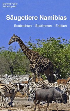 Säugetiere Namibias (eBook, ePUB) - Föger, Manfred; Kuprian, Anita