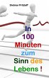 In 100 Minuten zum Sinn des Lebens!... - Bild 1