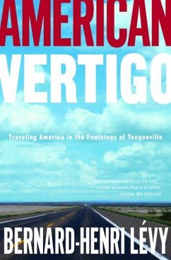 American Vertigo (eBook, ePUB) - Lévy, Bernard-Henri