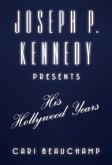 Joseph P. Kennedy Presents (eBook, ePUB)