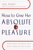 How to Give Her Absolute Pleasure (eBook, ePUB)