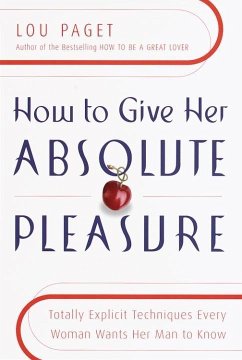 How to Give Her Absolute Pleasure (eBook, ePUB) - Paget, Lou