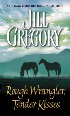 Rough Wrangler, Tender Kisses (eBook, ePUB) - Gregory, Jill