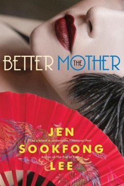 The Better Mother (eBook, ePUB) - Lee, Jen Sookfong